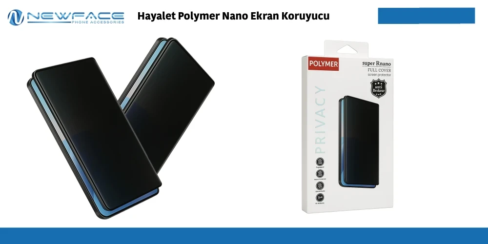 Hayalet Polymer Nano Ekran Koruyucu